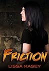 Friction by Lissa Kasey