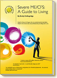Severe ME/CFS: A Guide to Living (Paperback)
