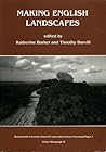 Making English Landscapes ... (Bournemouth University School of Conservation Sciences Occasional Papers)