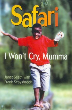 Safari: I Won't Cry, Mumma