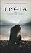 Freja (Sagaen om Valhal, #1)
