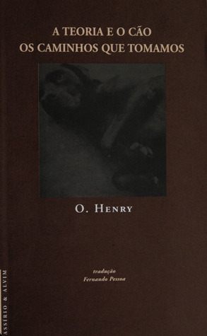 A Teoria e o Cão - Os Caminhos que Tomamos (Paperback)