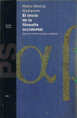 El inicio de la filosofía occidental. Segunda edición revisada y ampliada