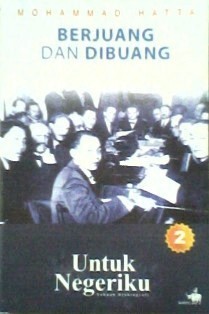 Berjuang dan Dibuang (Untuk Negeriku, #2)