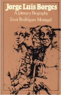 Jorge Luis Borges: A Literary Biography