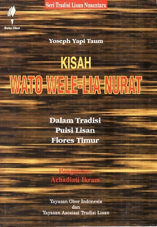 Kisah Wato Wele-Lia Nurat dalam Tradisi Puisi Lisan Flores Timur (Seri Tradisi Lisan Nusantara)