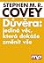 Důvěra: Jediná věc, která dokáže změnit vše