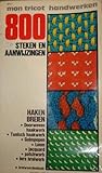 Mon tricot handwerken 800 steken en aanwijzingen haken en breien (Mon Tricot handwerken, #7)