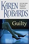 Guilty by Karen Robards