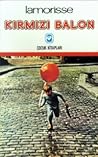 Kırmızı Balon by Albert Lamorisse