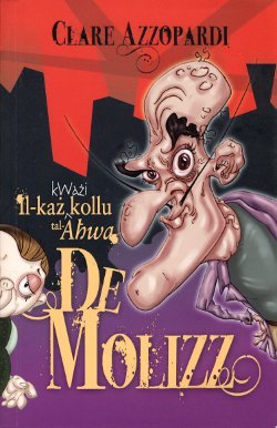 Il-każ kważi kollu tal-aħwa De Molizz (Paperback)