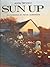 Sun Up by Alvin Tresselt Sun Up by Alvin Tresselt