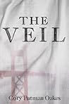 The Veil by Cory Putman Oakes The Veil by Cory Putman Oakes
