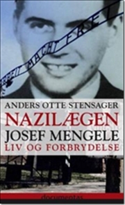 Nazilægen Josef Mengele - Liv og forbrydelse (Hardcover)