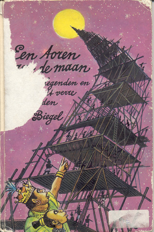 Een toren naar de maan: verhalen, legenden en sprookjes uit verre landen (Hardcover)