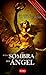 A la sombra del Ángel by Kathryn S. Blair