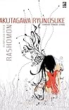 Rashomon - Kumpulan Cerita by Ryūnosuke Akutagawa Rashomon - Kumpulan Cerita by Ryūnosuke Akutagawa