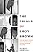 The Trials of Eroy Brown: T...