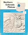 Field Guide: Northern Colorado Plateau (K/H Geology Field Guide Series)