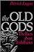 The Old Gods: The Facts abo...