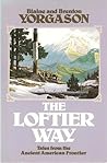 The Loftier Way: Tales from the Ancient American Frontier