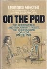 On the Pad: The Underworld and Its Corrupt Police; Confessions of a Cop on the Take