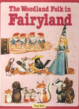 The Woodland Folk in Fairyland (Hardcover)