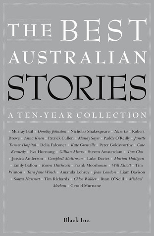 The Best Australian Stories: A Ten-Year Collection (Paperback)
