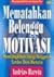 Mematahkan Belenggu Motivasi