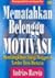 Mematahkan Belenggu Motivasi by Andrias Harefa