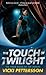 The Touch of Twilight (Signs of the Zodiac, #3)