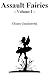 Assault Fairies  ~Volume 1~ by Chiara Gamberetta