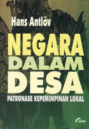 Negara dalam Desa: Patronase Kepemimpinan Lokal