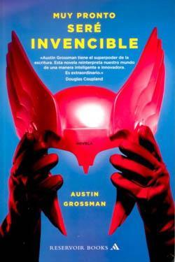 Portada de Muy pronto seré invencible, de Austin Grossman