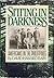 Sitting in Darkness: Americ...