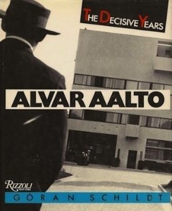 Alvar Aalto: The Decisive Years