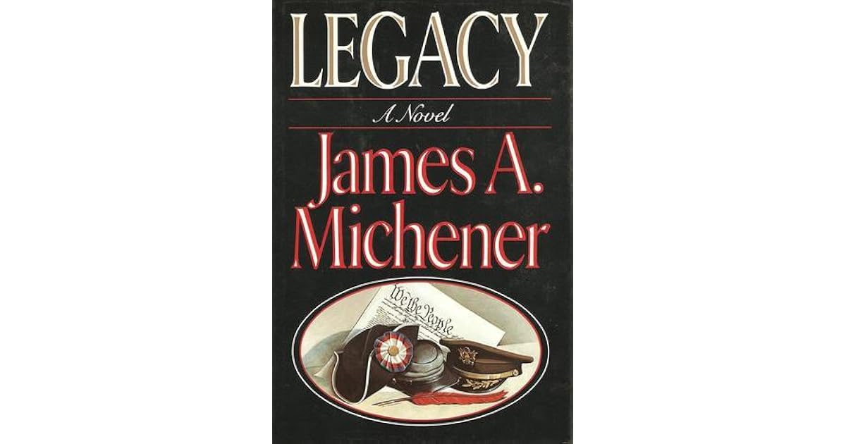 Legacy by James A. Michener