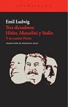 Tres dictadores: Hitler, Mussolini y Stalin Tres dictadores: Hitler, Mussolini y Stalin
