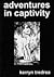 adventures in captivity