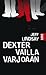 Dexter vailla varjoaan (Dex...