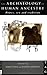 The Archaeology of Human An...