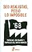 SED REALISTAS, PEDID LO IMPOSIBLE. Pintadas, eslóganes y carteles del Mayo francés