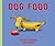 Dog Food by Saxton Freymann