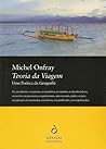 Teoria da Viagem by Michel Onfray