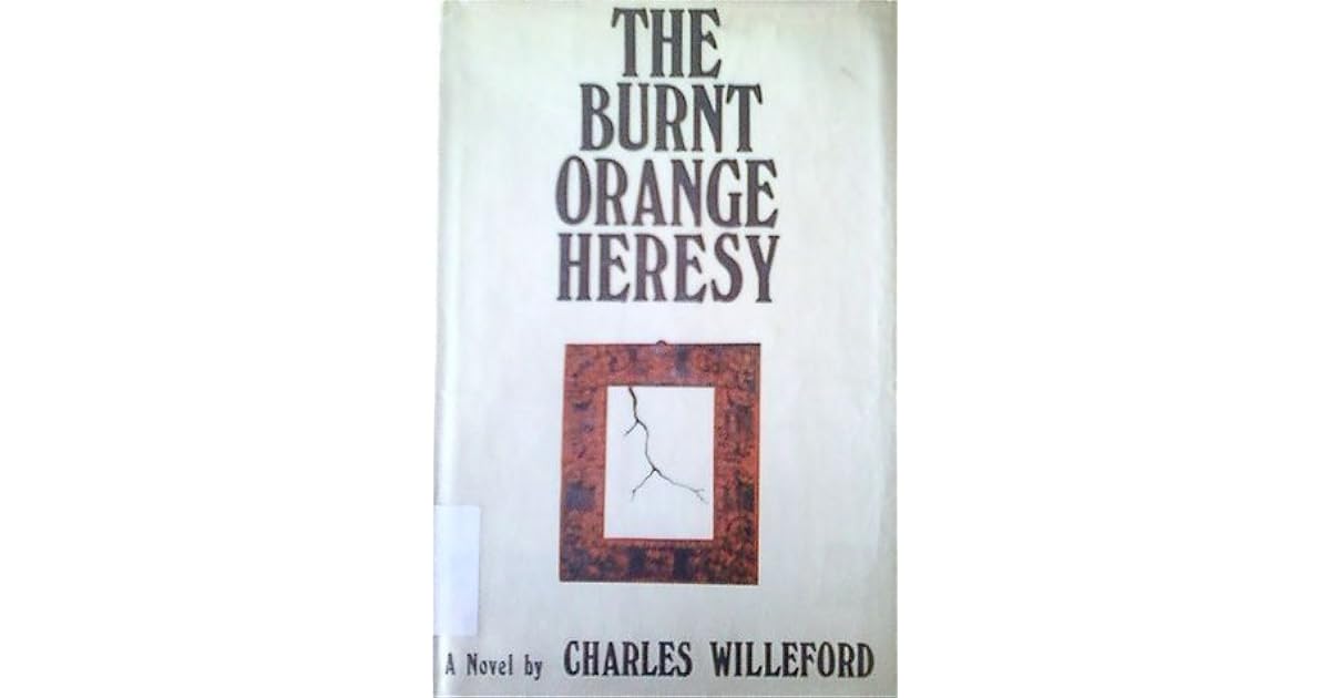 The Burnt Orange Heresy by Charles Willeford