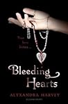 Bleeding Hearts by Alyxandra Harvey