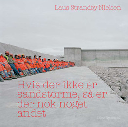 Hvis der ikke er sandstorme, så er der nok noget andet