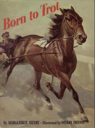 Born To Trot By Marguerite Henry