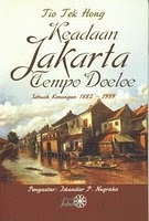 Keadaan Jakarta Tempo Doeloe: Sebuah Kenangan 1882-1959 (Paperback)