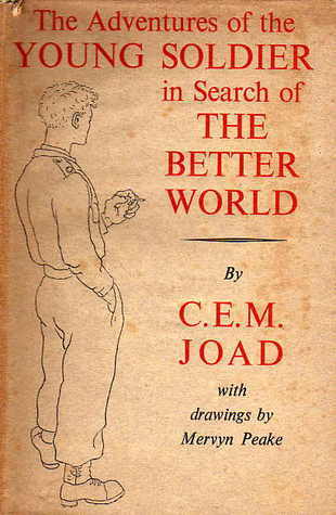 The Adventures of the Young Soldier in Search of the Better World